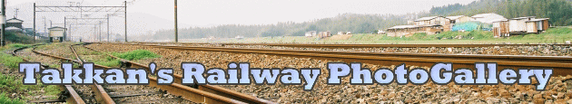 Takkan's Railway PhotoGallery